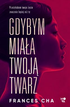 Okadka ksiki - Gdybym miaa twoj twarz