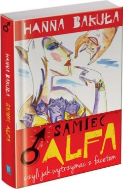 Okadka ksiki - Samiec alfa, czyli jak wytrzyma z facetem