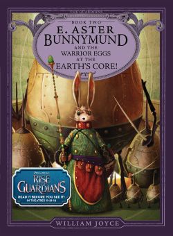 Okadka ksiki - E. Aster Bunnymund and the Warrior Eggs at the Earth's Core!