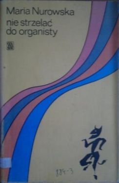 Okadka ksiki - Nie strzela do organisty
