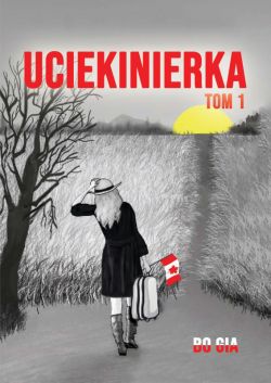 Okadka ksiki - Uciekinierka. Tom 1