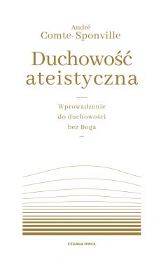 Okadka ksiki - Duchowo ateistyczna. Wprowadzenie do duchowoci bez Boga