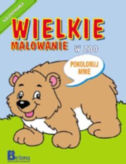 Okadka ksiki - Wielkie malowanie. W zoo