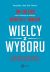 Ok�adka ksi��ki - Wielcy z wyboru. Niepewno��, chaos, �ut szcz�cia dlaczego niekt�re firmy �wi�c� triumfy pomimo niesprzyjaj�cych okoliczno�ci
