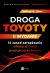 Okadka ksiki - Droga Toyoty. II wydanie. 14 zasad zarzdzania wiodcej firmy produkcyjnej wiata