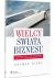 Ok�adka ksi��ki - Wielcy �wiata biznesu. Wyj�tkowe osoby, kt�re ukszta�towa�y obraz wsp�czesnej przedsi�biorczo�ci