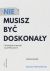 Okładka książki - Nie musisz być doskonały. Chrześcijański sposób na perfekcjonizm