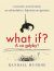 Okadka ksiki - What if? A co gdyby?. Naukowe odpowiedzi na absurdalne i hipotetyczne pytania