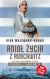 Okadka ksiki - Anio ycia z Auschwitz (nowe wydanie, uzupenione)