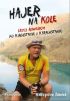 Okadka ksiki - Hajer na kole, czyli rowerem po Kirgistanie i Kazachstanie