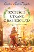 Ok�adka ksi��ki - Szcz�cie utkane z babiego lata. Saga go�cieradowska