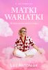 Ok�adka ksi��ki - Z dziennika matki wariatki. 10 przykaza� Spoko Starej