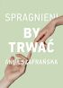 Ok�adka ksi��ki - Spragnieni, by trwa�