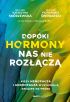 Ok�adka ksi��ki - Dop�ki hormony nas nie roz��cz�. Kiedy menopauza i andropauza wystawiaj� zwi�zek na pr�b�