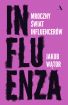 Okadka ksiki - Influenza. Mroczny wiat influencerw