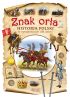 Okładka książki - Znak orła. Historia Polski w opowieściach dla dzieci