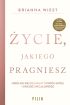 Ok�adka ksi��ki - �ycie, jakiego pragniesz