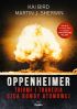 Okładka książki - Oppenheimer. Triumf i tragedia ojca bomby atomowej