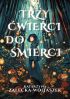 Ok�adka ksi��ki - Trzy �wierci do �mierci