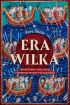 Era Wilka. Wikingowie, Anglosasi i imperium Morza Północnego