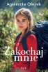 Ok�adka ksi��ki - Zakochaj mnie