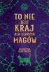 Ok�adka ksi��ki - To nie jest kraj dla s�abych mag�w