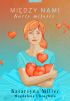 Ok�adka ksi��ki - Mi�dzy nami. Karty mi�o�ci
