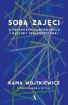 Ok�adka ksi��ki - Sob� zaj�ci. O pu�apkach samorozwoju i kultury terapeutycznej