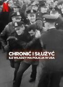 Ok�adka - Chroni� i s�u�y�: Ile w�adzy ma policja w USA