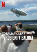 Okadka - Totalna katastrofa: Zrobieni w balona