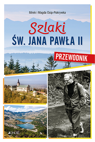 News �ladami Papie�a Polaka. „Szlaki �w. Jana Paw�a II. Przewodnik
