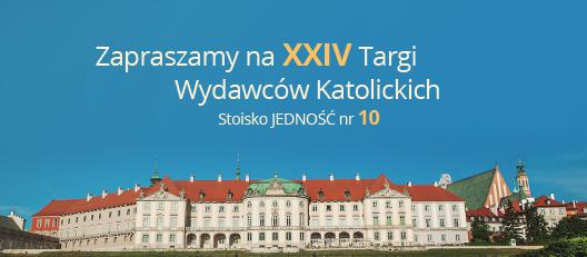 News JEDNO�� �wi�tuje jubileusz 100-lecia. Zapraszamy na Targi Wydawc�w Katolickich w Warszawie