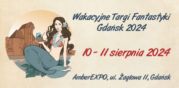 News Wakacje, s�o�ce, wiatr, pla�a, przygoda i… Targi Fantastyki nad morzem!