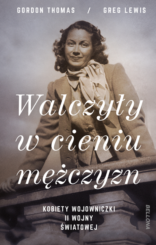 News Podpalenie Europy. Fragment ksi��ki „Walczy�y w cieniu m�czyzn