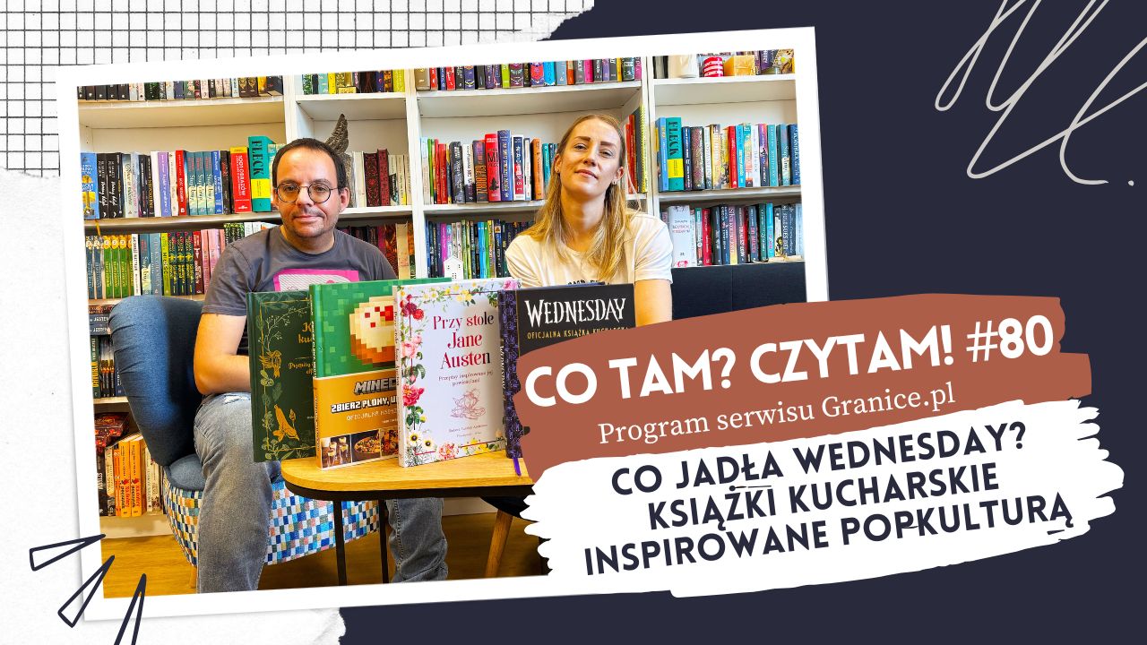 News Co jada Wednesday? Ksiki kucharskie inspirowane popkultur. Co tam? Czytam! 80