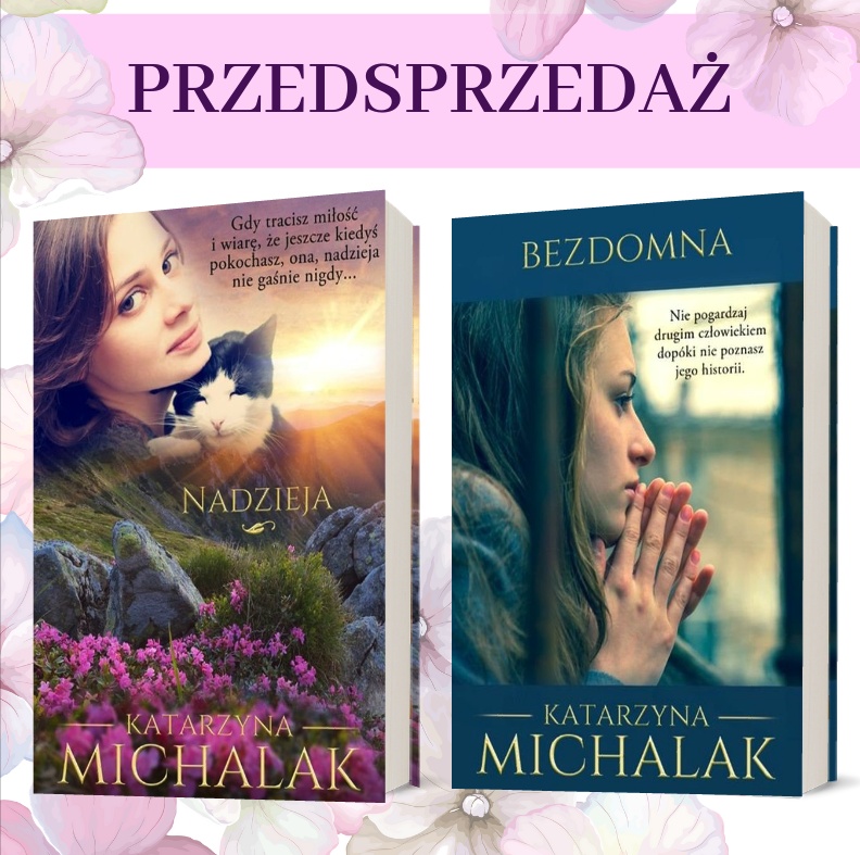 News Popularne powie�ci Katarzyny Michalak w nowym wydaniu!