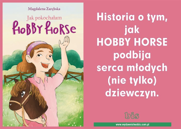 News Historia o tym, jak hobby horse podbija serce m�odych (nie tylko) dziewcz�t. „Jak pokocha�am hobby horse