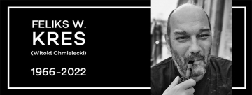 News Nie �yje Feliks W. Kres, znany polski pisarz fantasy�