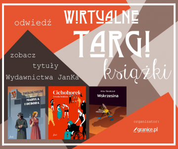 News Wirtualne Targi Ksi��ki. Solidna polska proza, czyli propozycje Wydawnictwa JanKa