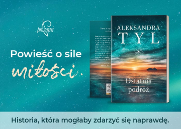 News Nawet w najciemniejszych chwilach mo�na znale�� �wiat�o. „Ostatnia podr�