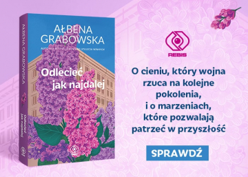 News Marzyciele dotr� najdalej. Poznaj fragment powie�ci A�beny Grabowskiej 
