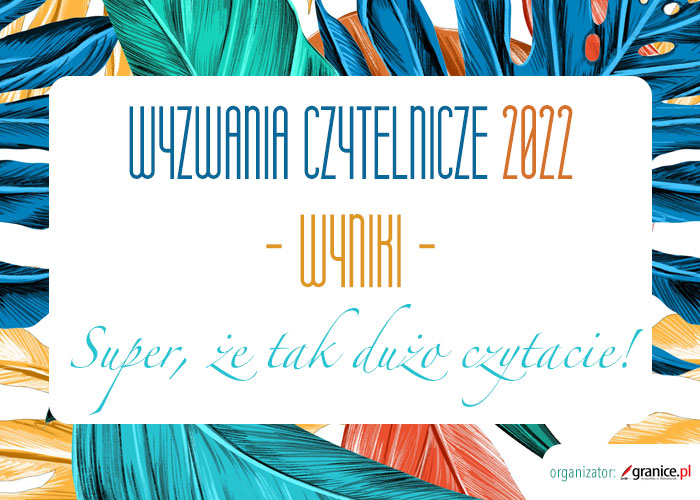 News Oto laureaci wyzwa czytelniczych serwisu Granice.pl za rok 2022!