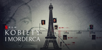 News Kobiety i morderca – wzruszaj�cy francuski dokument zadebiutowa� na Netflix