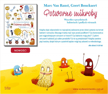 News �wiat pod mikroskopem. „Potworne mikroby. Wszystko o przydatnych bakteriach i pod�ych wirusach