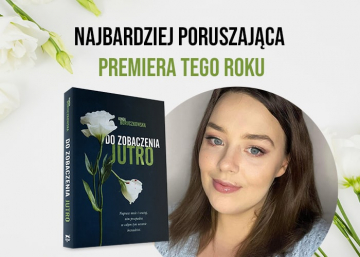 News Najbardziej poruszaj�ca premiera tego roku. „Do zobaczenia jutro