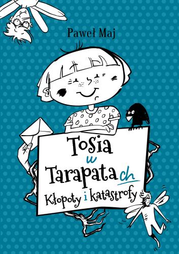 News Akcja #ksi��kanawakacje: „Tosia w Tarapatach. K�opoty i katastrofy