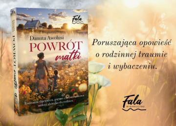 News Poruszaj�ca opowie�� o rodzinnej traumie i wybaczeniu. „Powr�t matki