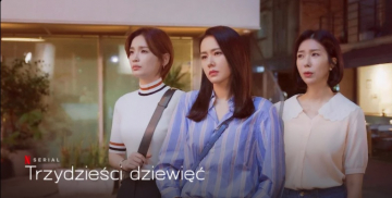 News Trzydzie�ci dziewi�� - po�udniowokorea�ski serial o trzech przyjaci�kach przez czterdziestk� 