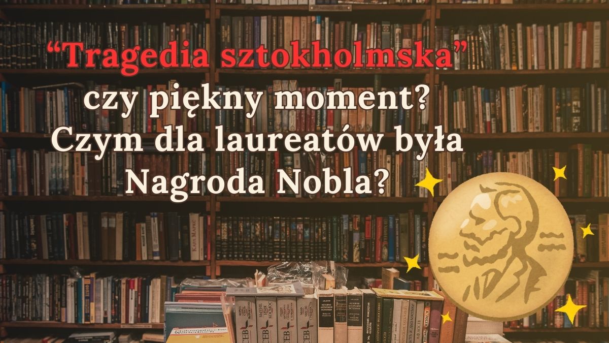 News Tragedia sztokholmska. Co o Nagrodzie Nobla s�dzili polscy laureaci?