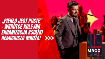 News Piek�o jest puste – powstanie serial na podstawie kolejnej ksi��ki Remigiusza Mroza